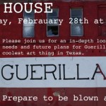 See What's Happening at the GuerillaArts House 