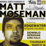 Memorial Benefit in Memory of Matt Moseman of Edgewater & More