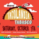 3rd Annual Tacolandia Presented by TABASCOÂ® to Takeover Dallas Farmers Market Oct. 7th