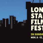 Lone Star Film Festival Announces Full 2017 Film Schedule