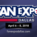 Star Sightings Guaranteed at Fan Expo Dallas April 6-8