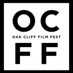 8th Annual Oak Cliff Film Festival Returns In June